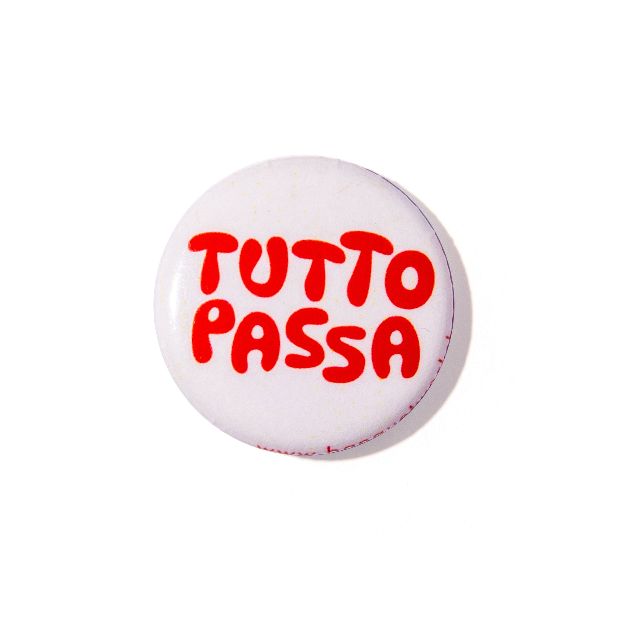Tutto Passa 1" Button