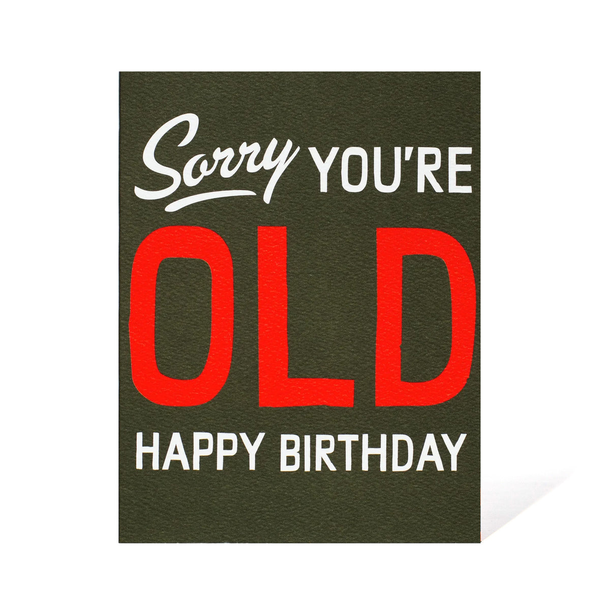 Sorry You're Old Humorous Note Card