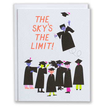 Card with grads in their caps and gowns and text reads the sky's the limit!