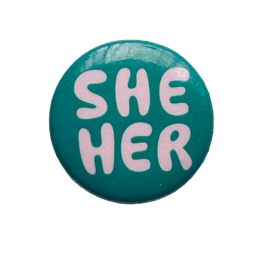 She/Her Pronoun Pin/Button