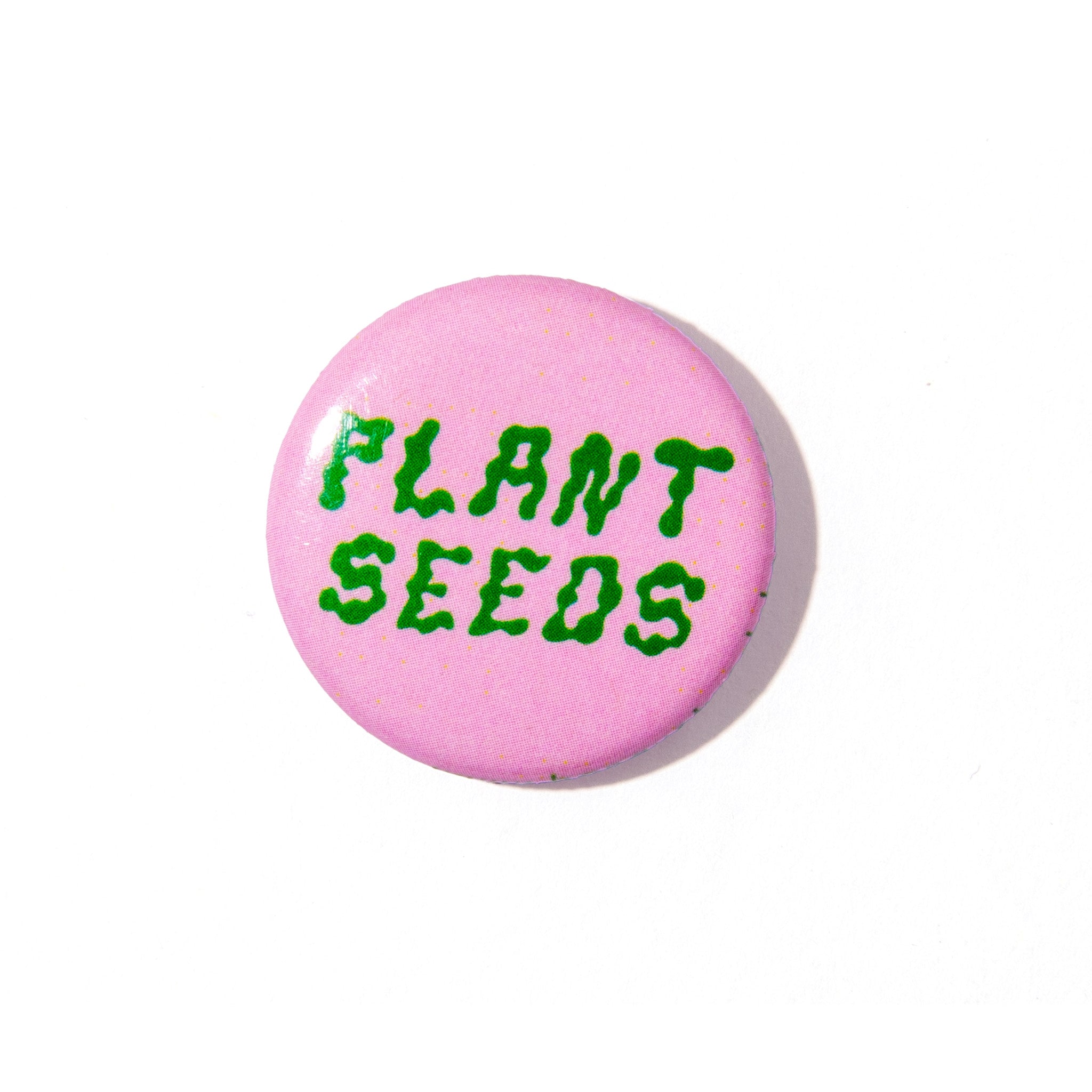 Plant Seeds 1" Button