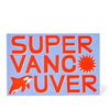 Posterr with 'Super Vancouver' text on a blue background with a sun and orca