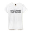 Bibliothèques Pour Toujours Women's T-Shirt