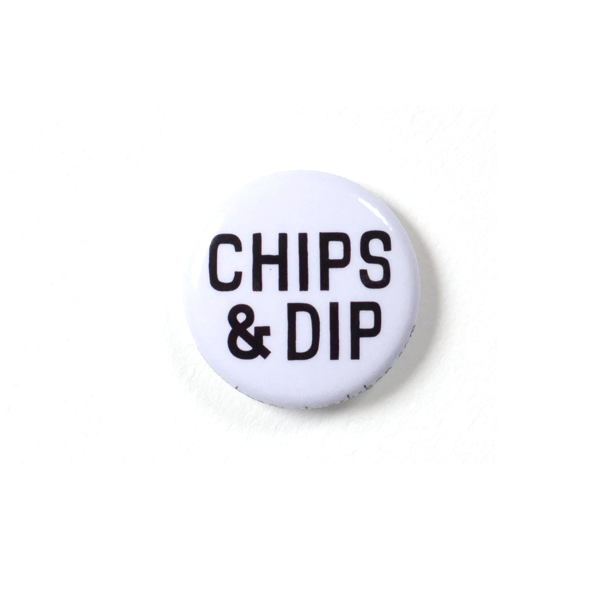 Chips & Dip 1" Button