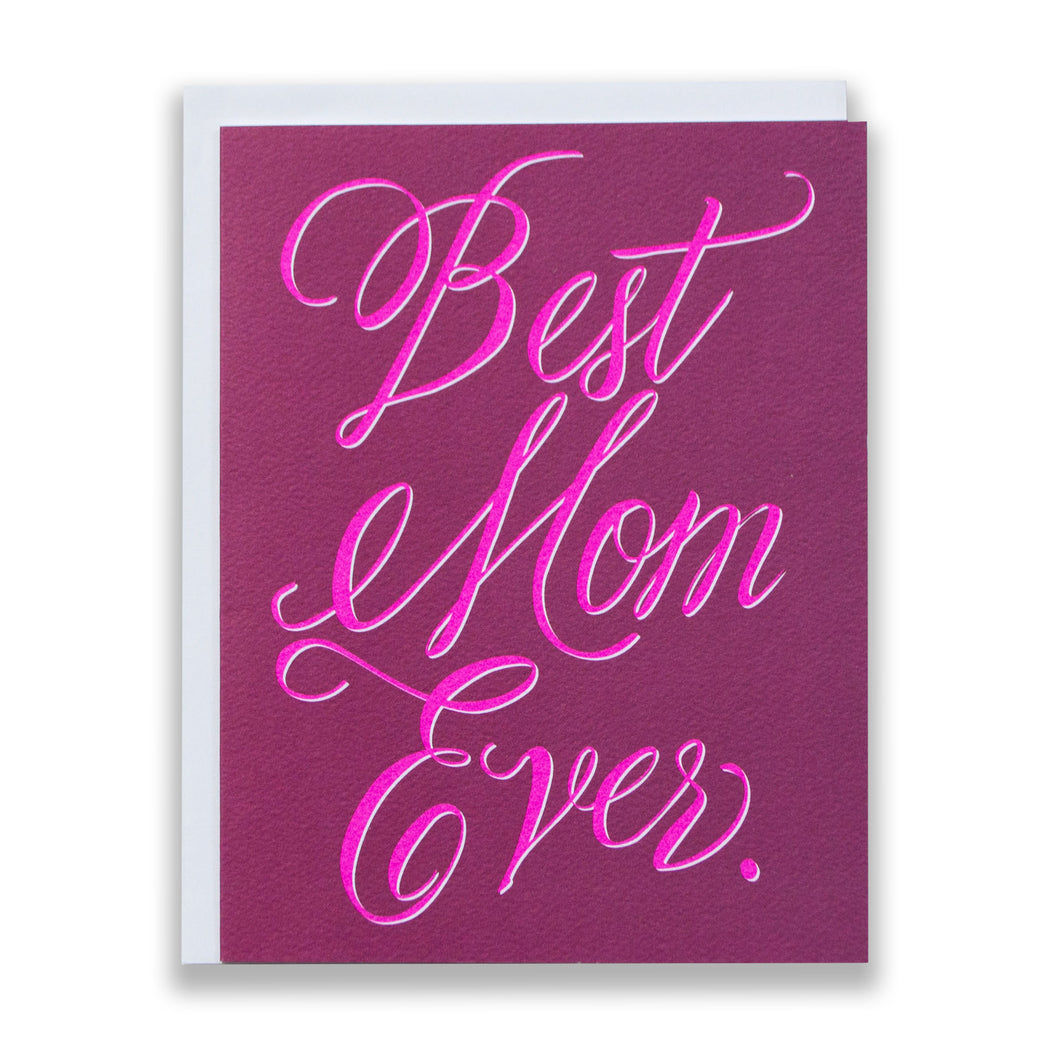 neon pink cursive script reads Best Mom Ever on a dark merlot background