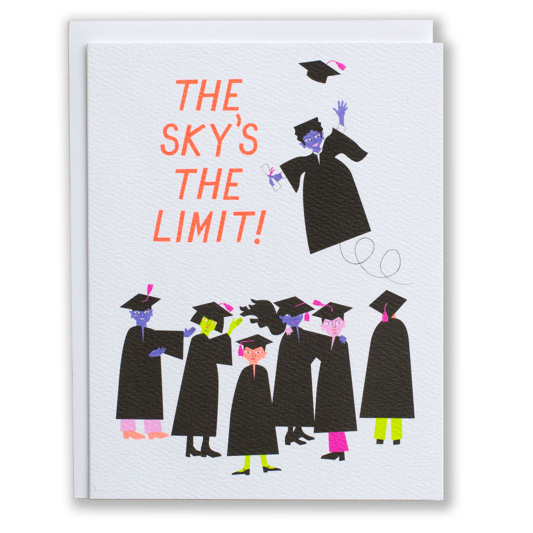 Card with grads in their caps and gowns and text reads the sky's the limit!