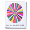 Card with a colour wheel that includes every colour in the rainbow and more, greeting reads "You are my Everything"