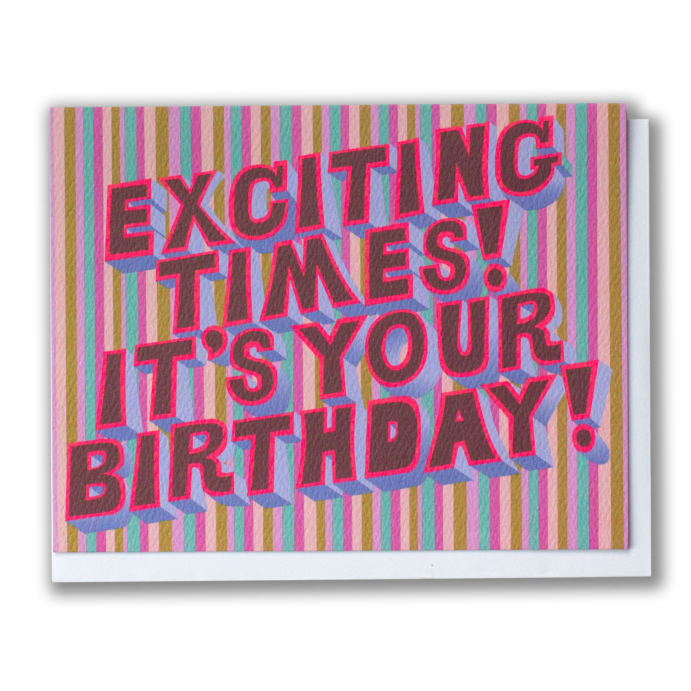Note Card reads Exciting Times! It's your Birthday! on a pastel striped background