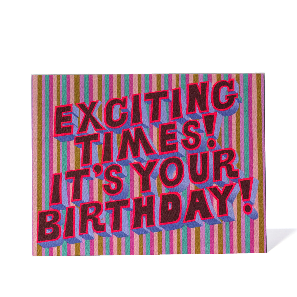 Exciting Times, It's Your Birthday Card