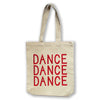 Dance Dance Dance tote bag with red text