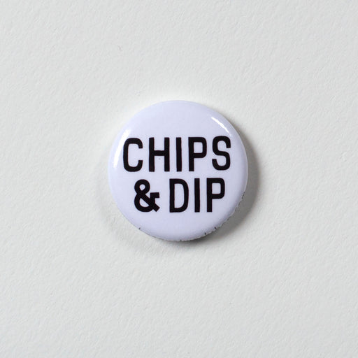 Chips & Dip 1" Button