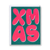 Bright neon XMAS (with an X!) greeting on an emerald green background