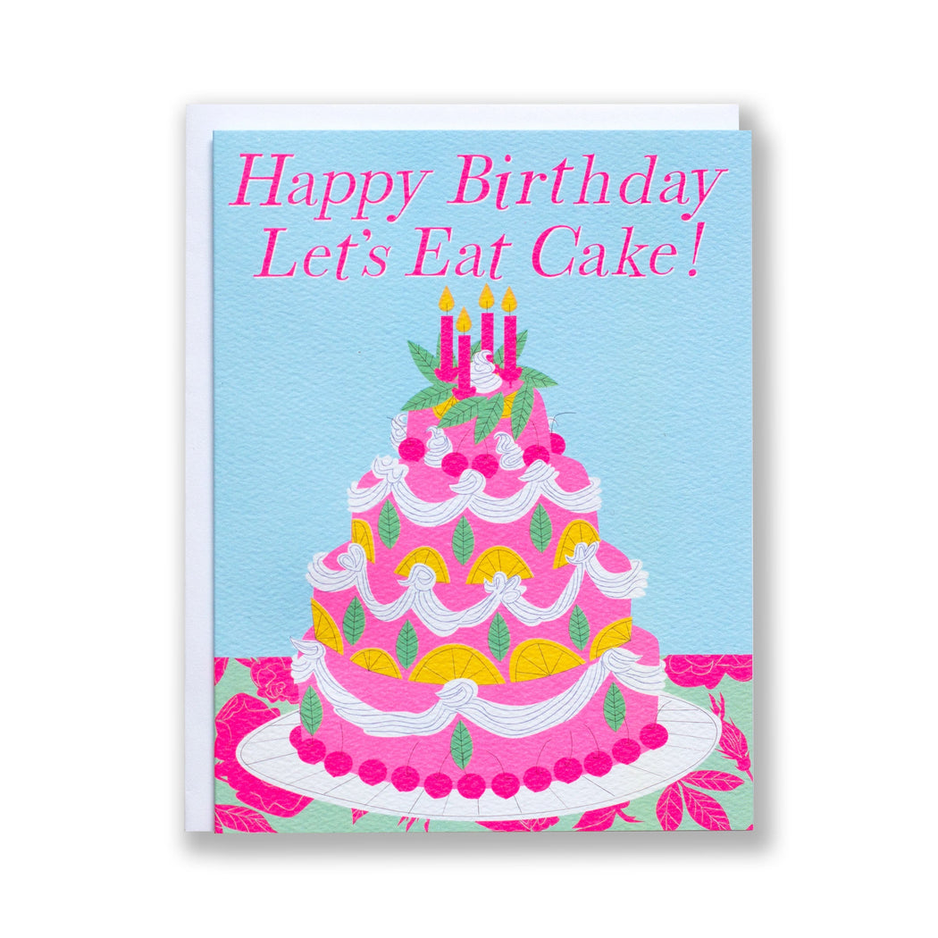 A fantastic cake, neon pink and festooned with candied lemon slices, cherries and white cream curls! Happy Birthday, Let's Eat Cake Card!