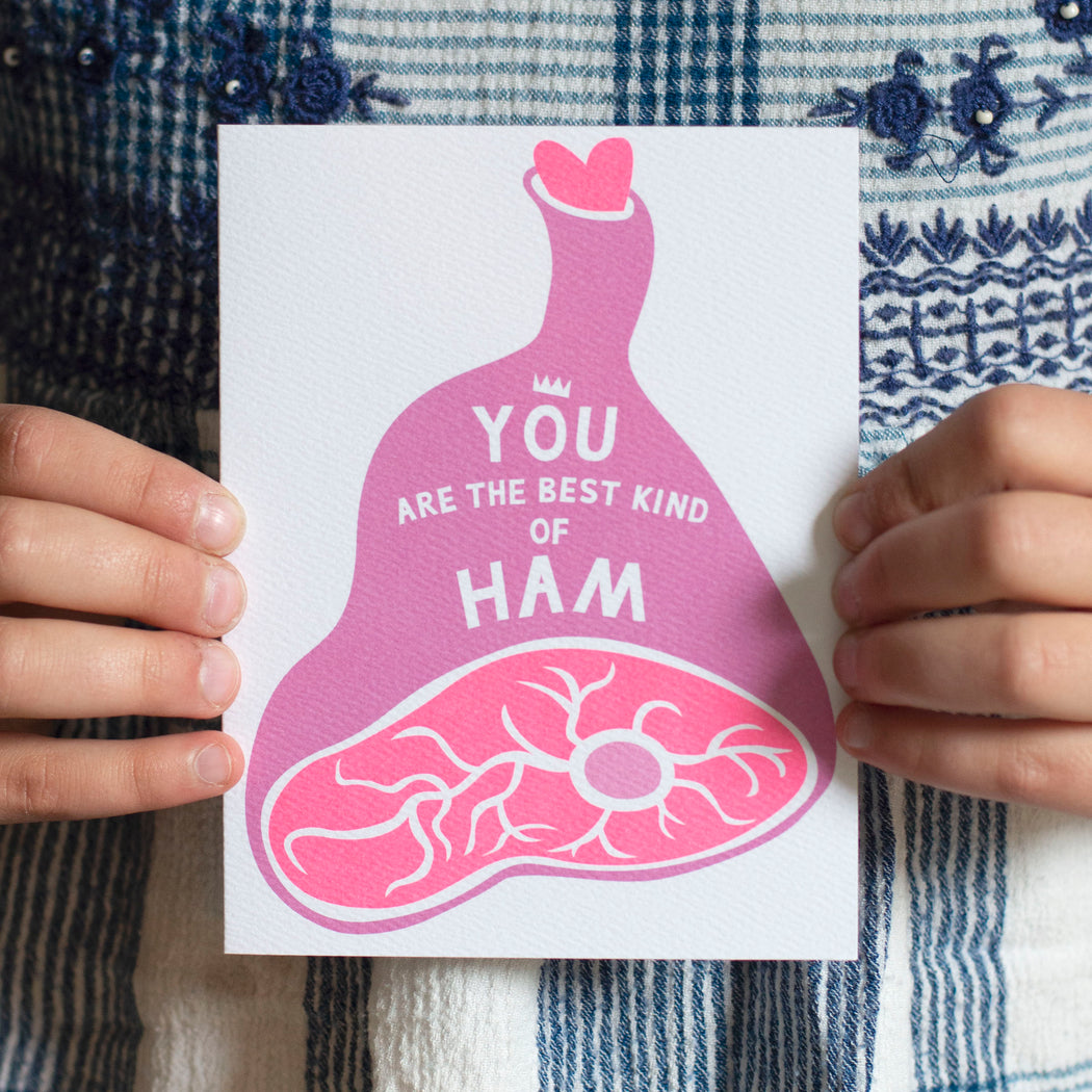 You are the Best Kind of Ham - humorous congratulations or birthday Card