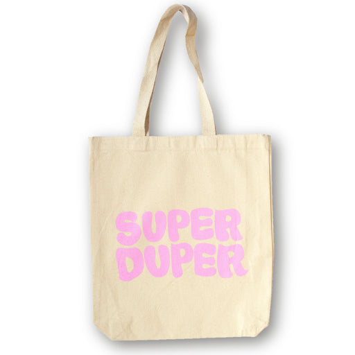 Pink SUPER DUPER in bubble letters on a natural canvas tote bag